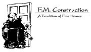 F.M. Construction<br>Custom Homebuilders